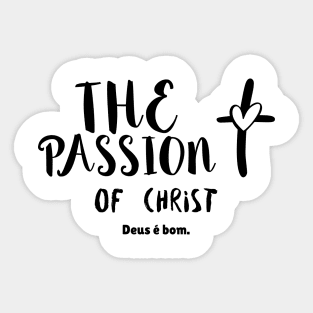 The passion of christ Sticker